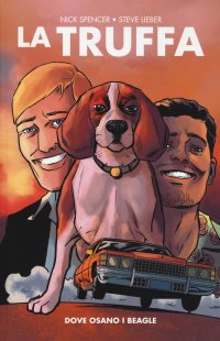 La truffa. Vol. 1: Dove osano i beagle