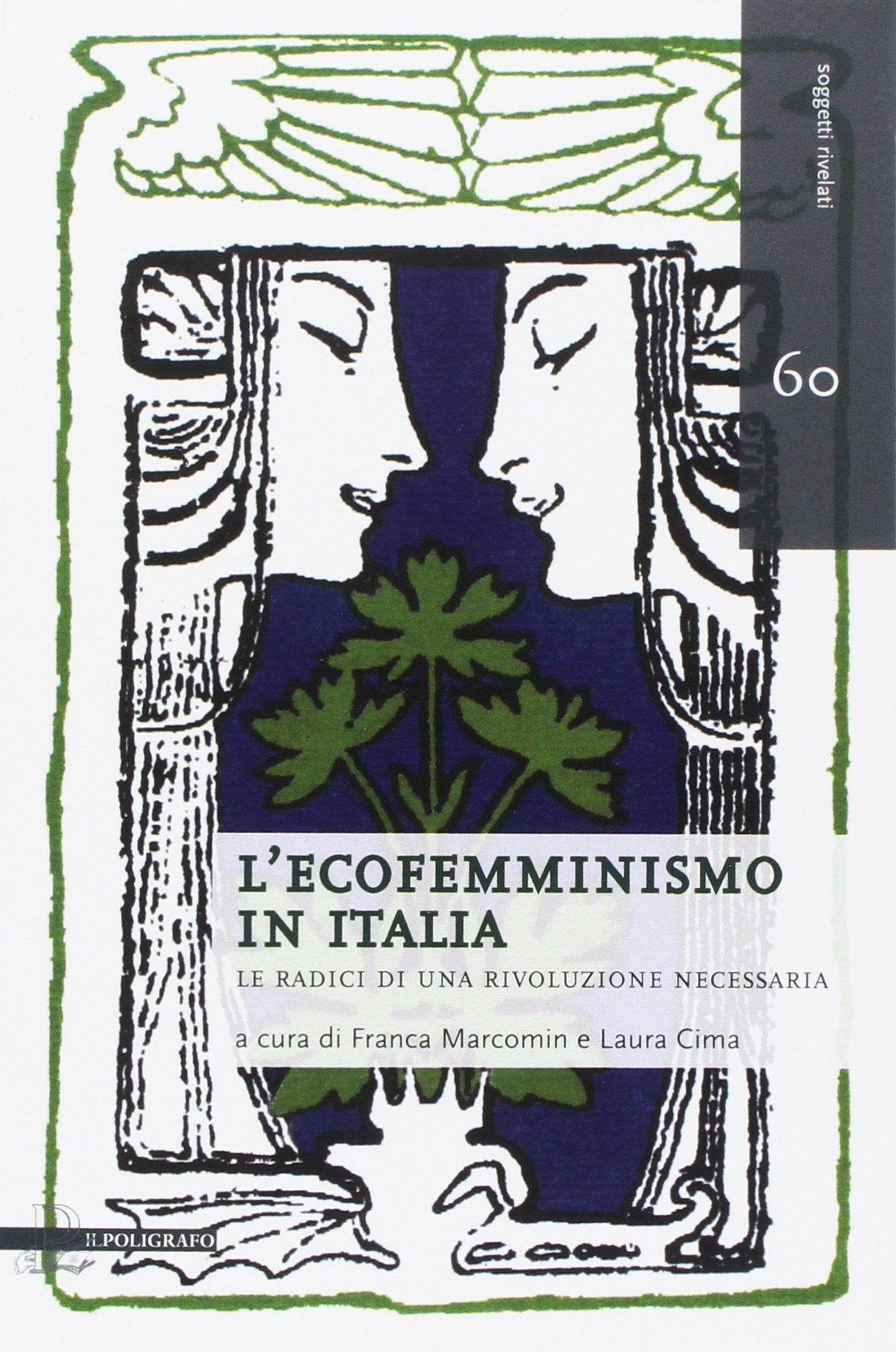 L'ecofemminismo in Italia. Le radici di una rivoluzione necessaria L'ecofemminismo in Italia. Le radici di una rivoluzione necessaria
