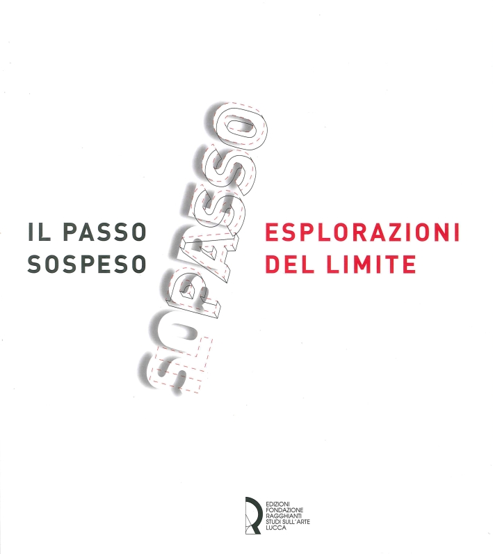 Il Passo Sospeso. Esplorazioni del Limite Il Passo Sospeso. Esplorazioni del Limite