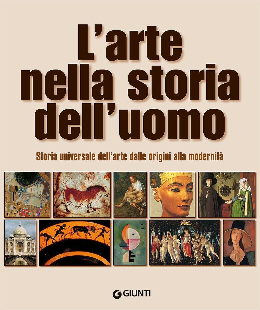 Storia universale dell'arte. Dalle origini alla modernità Storia universale dell'arte. Dalle origini alla modernità