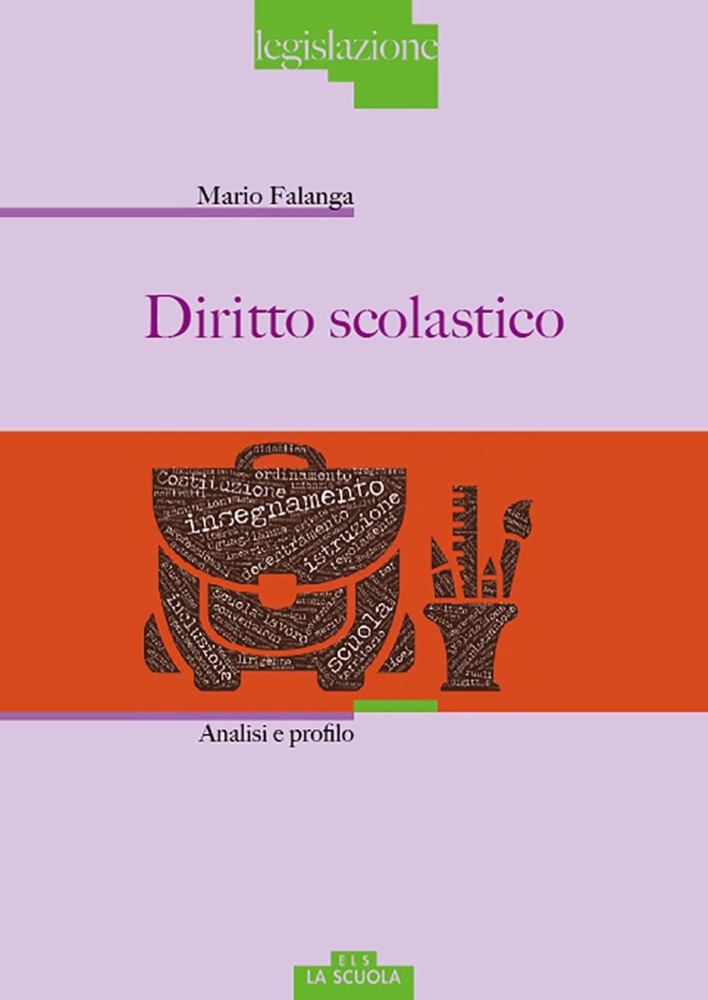 Diritto scolastico. Analisi e profilo Diritto scolastico. Analisi e profilo