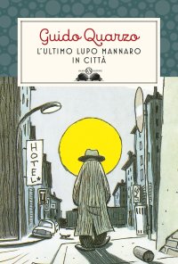 L'ultimo lupo mannaro in città. Nuova ediz