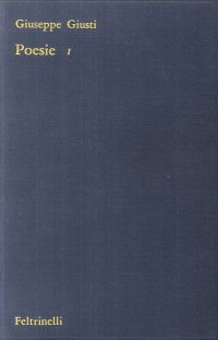 Giuseppe Giusti. Poesie