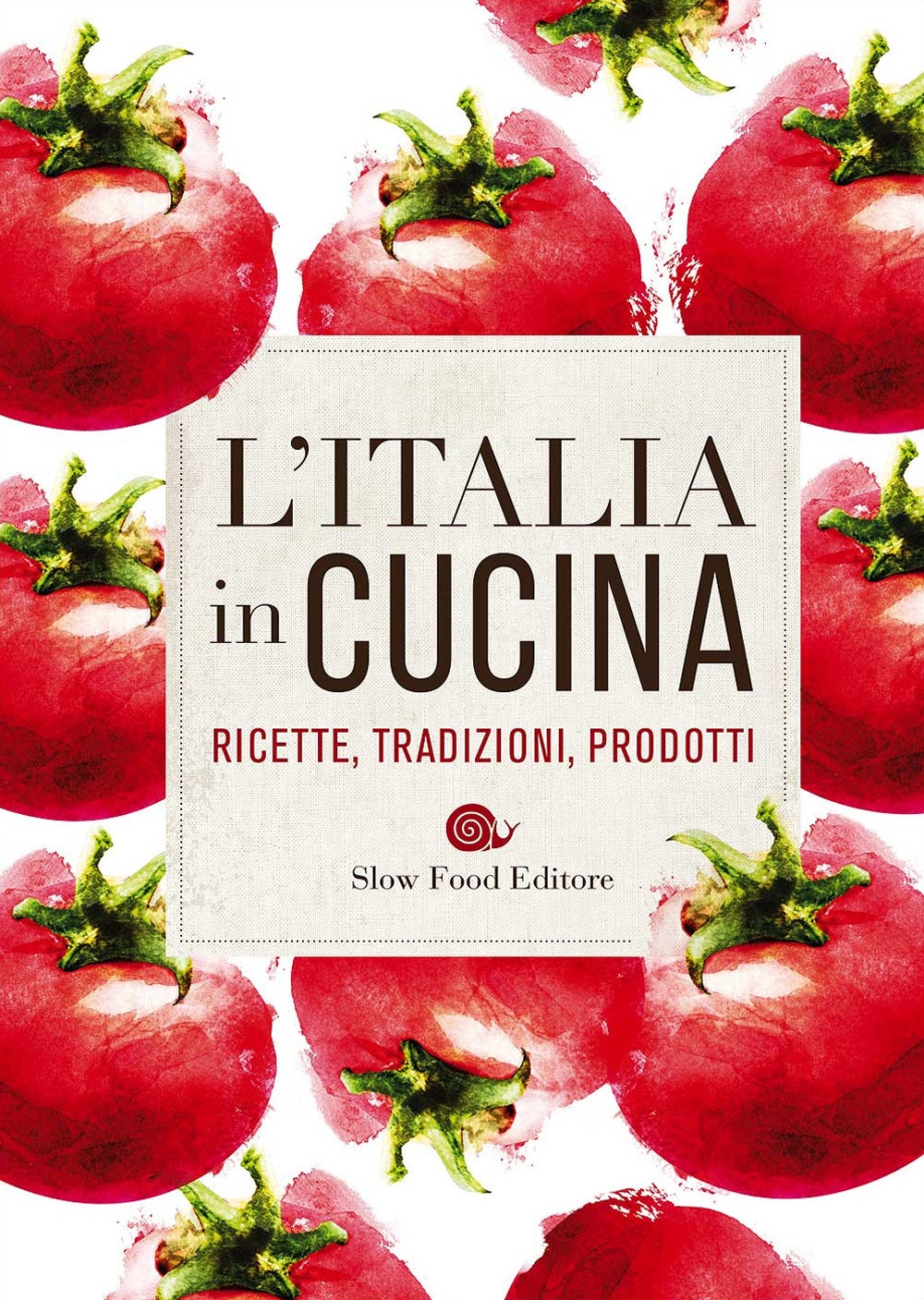 L'Italia in cucina. ricette, tradizioni, prodotti L'Italia in cucina. ricette, tradizioni, prodotti
