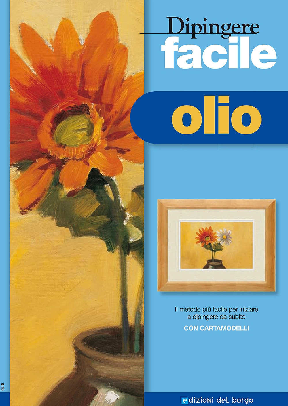 Dipingere facile. Olio Dipingere facile. Olio