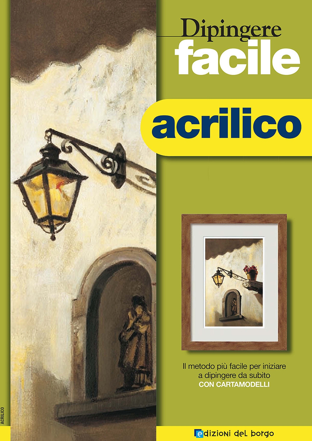 Dipingere facile. Acrilico Dipingere facile. Acrilico