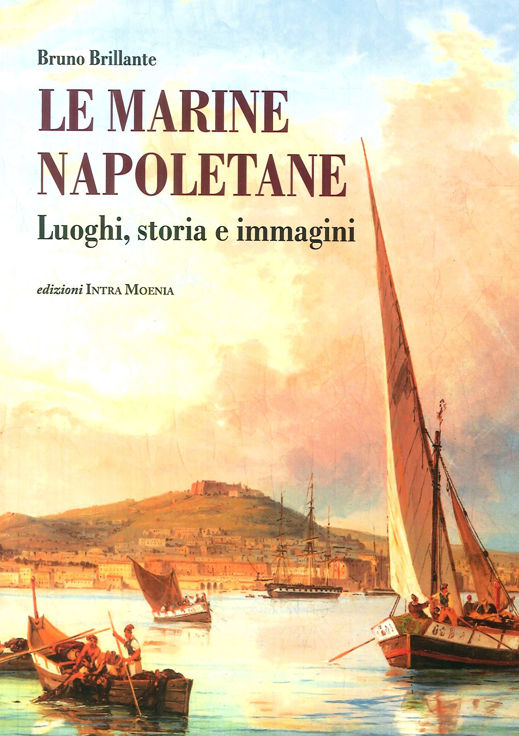 Le marine napoletane. Luoghi, storia e immagini Le marine napoletane. Luoghi, storia e immagini