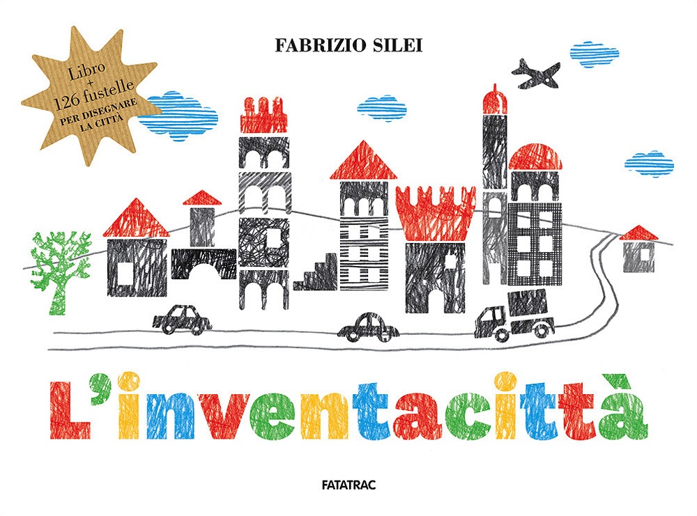 L'inventacittà. Ediz. a colori. Con gadget L'inventacittà. Ediz. a colori. Con gadget
