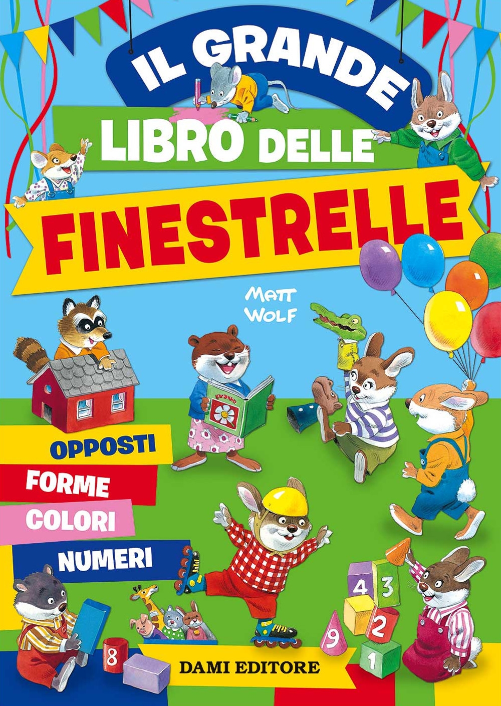 9788809858596 Matt Wolf 2017 - Il grande libro delle finestrelle 