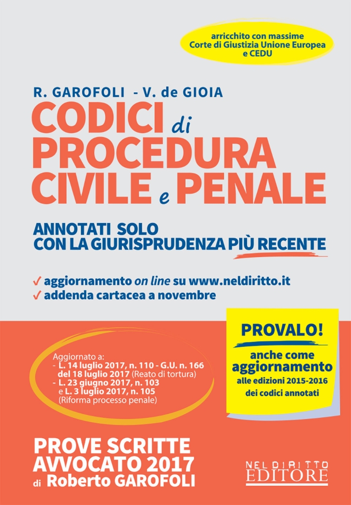Codici di procedura civile e procedura penale annotati solo con la giurisprudenza più recente Codici di procedura civile e procedura penale annotati solo con la giurisprudenza più recente