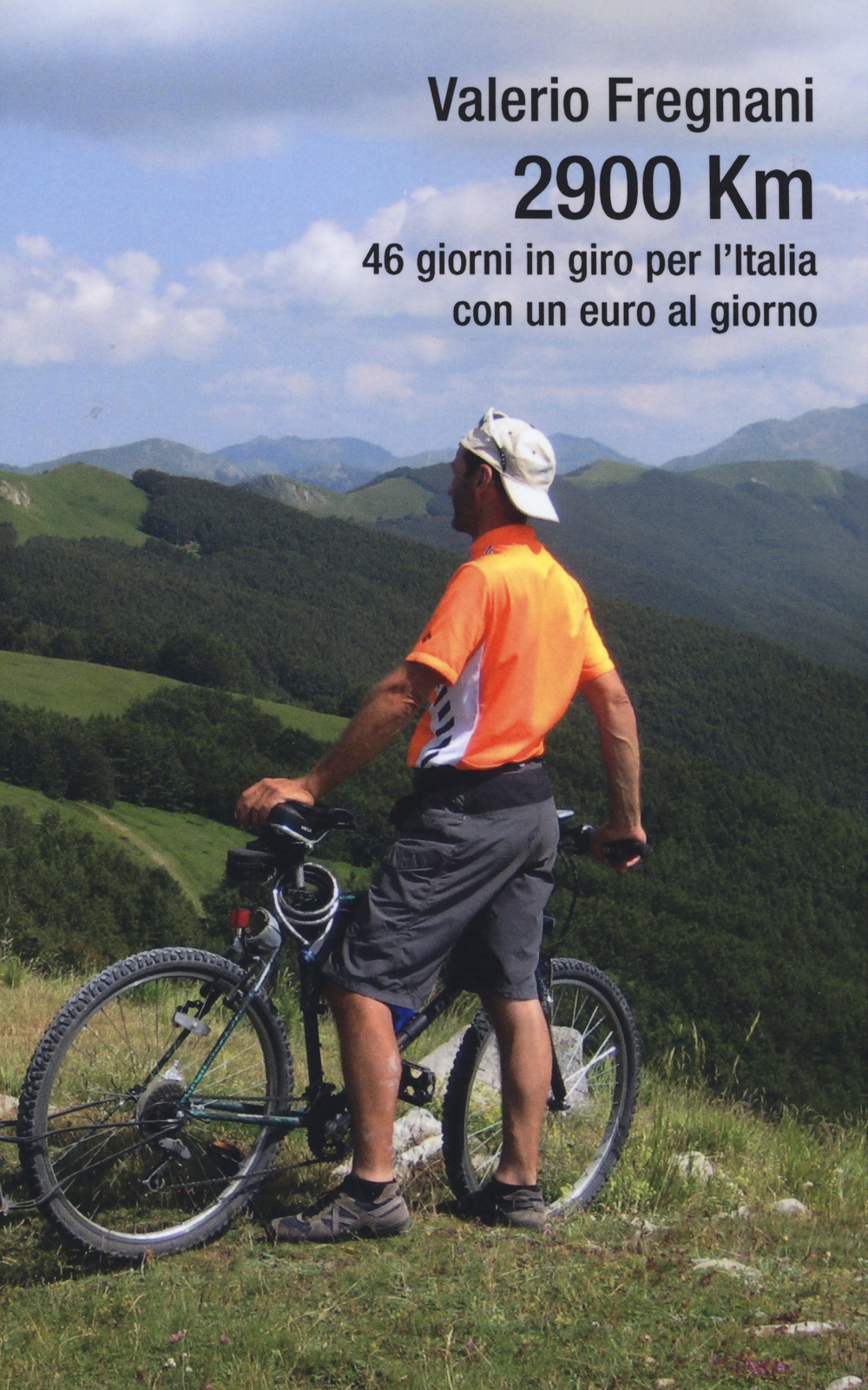 2900 km. 46 giorni in giro per l'Italia con un euro al giorno 2900 km. 46 giorni in giro per l'Italia con un euro al giorno