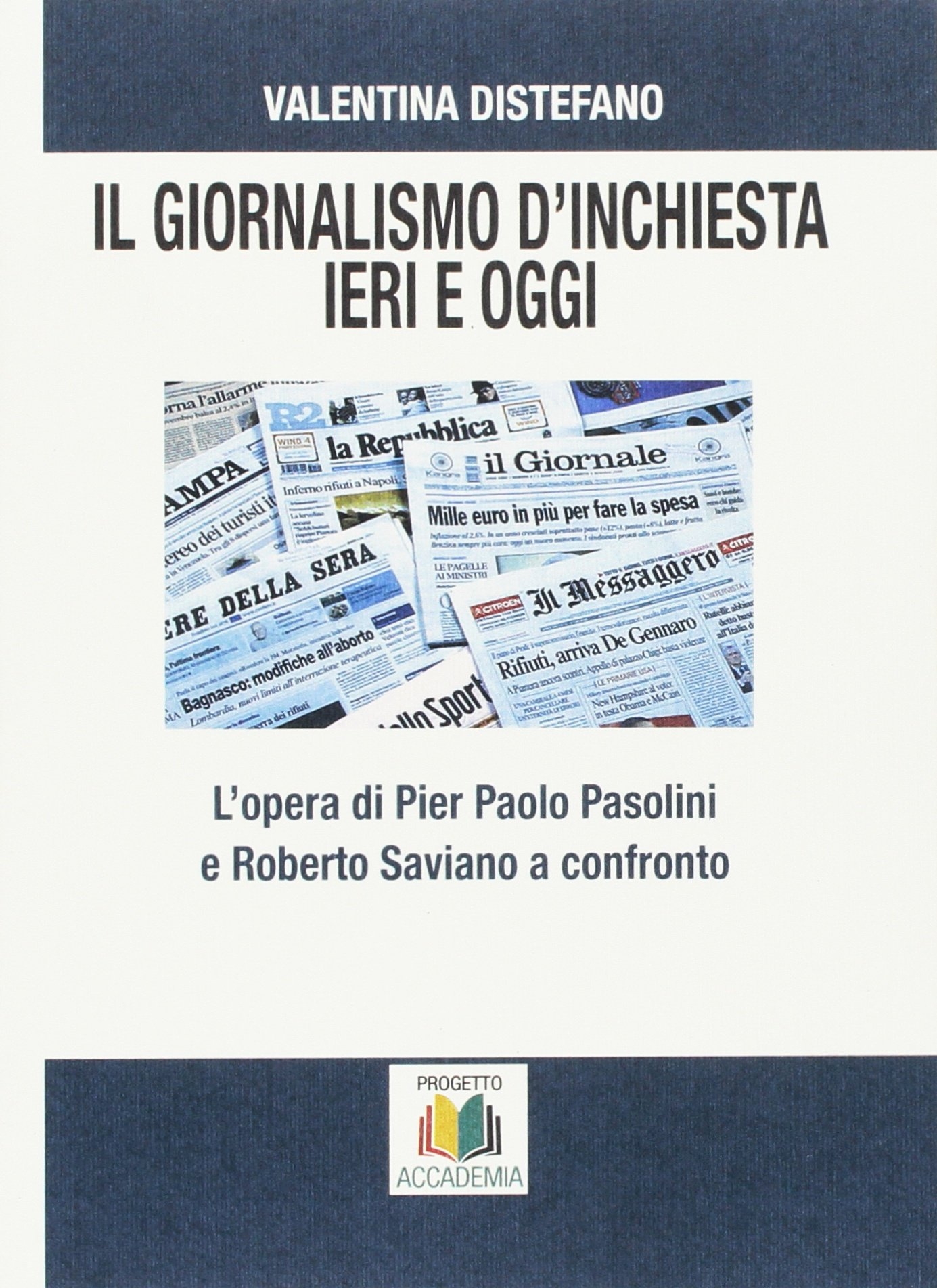 Il giornalismo d'inchiesta ieri e oggi. L'opera di Pier Paolo Pasolini e Roberto Saviano a confronto