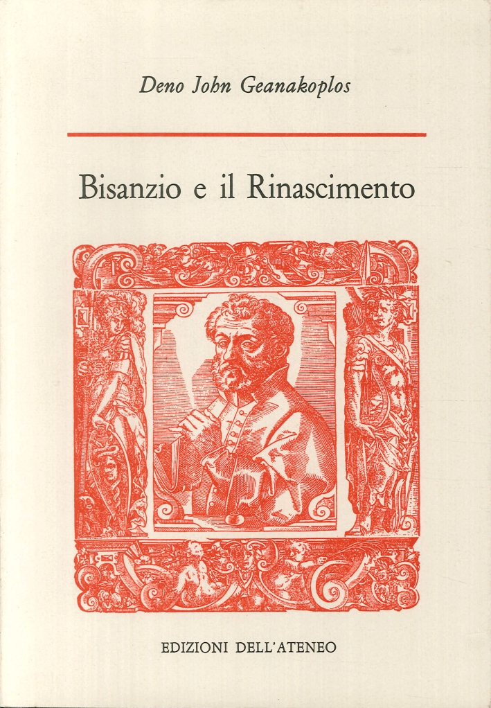 Bisanzio e il Rinascimento. Umanisti Greci a Venezia e la Difusione del Greco in Occidente (1400-1535) Bisanzio e il Rinascimento. Umanisti Greci a Venezia e la Difusione del Greco in Occidente (1400-1535)