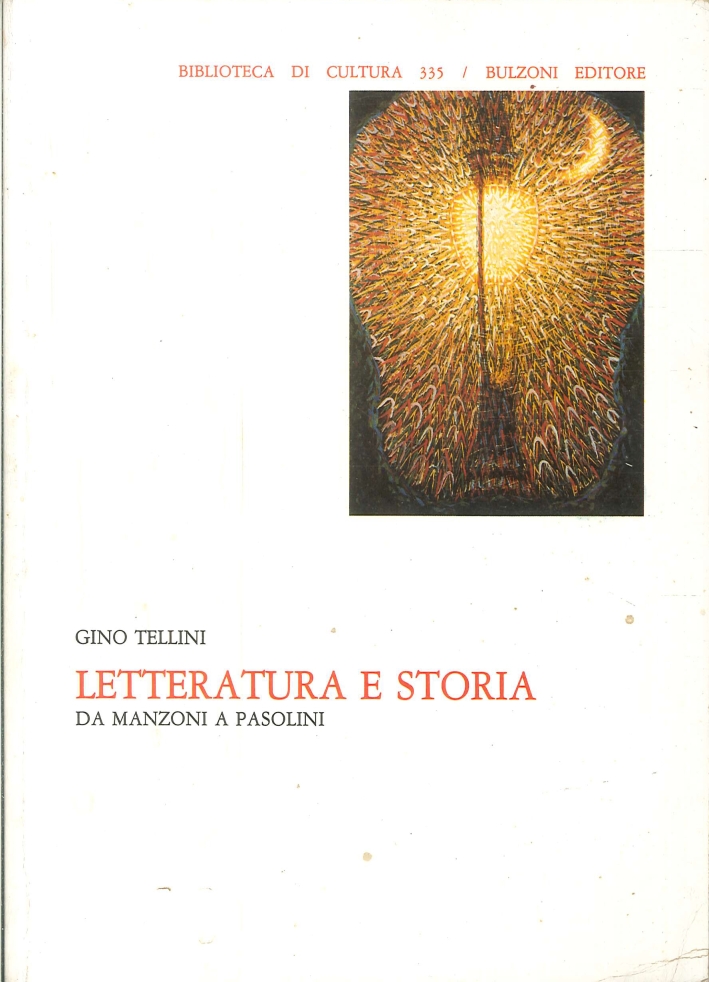Letteratura e Storia. Da Manzoni a Pasolini. Letteratura e Storia. Da Manzoni a Pasolini.