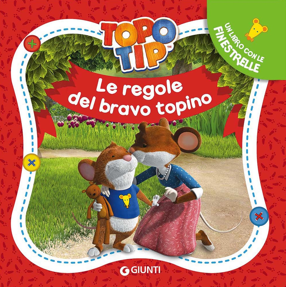 Le regole del bravo topino. Topo Tip Le regole del bravo topino. Topo Tip