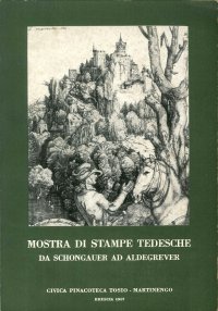Mostra di Stampe Tedesche Da Schongauer ad Aldegrever