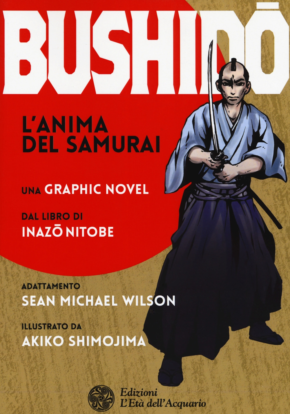 Bushido l'anima del samurai. Graphic novel Bushido l'anima del samurai. Graphic novel