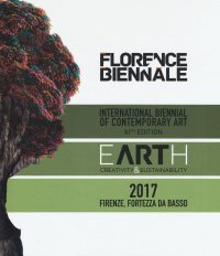 Florence Biennale. Earth. Creatività & sustainability. International biennal of contemporary art XIth edition