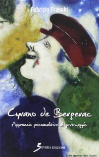 Cyrano de Bergerac. Approccio psicoanalitico al personaggio