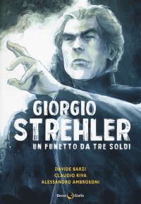 Giorgio Strehler. Un fumetto da tre soldi