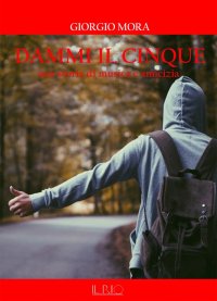 Dammi il Cinque. Una Storia di Musica e Amicizia