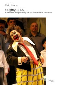 Singing is joy. A handbook and practical guide to this wonderful instrument