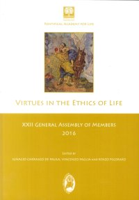 Virtues in the Ethics of Life. XXII general assembly of members 2016