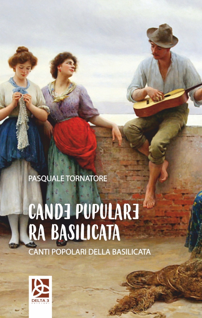 Cande pupulare ra basilicata. Canti popolari della basilicata
