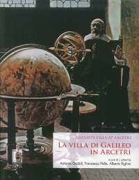 La villa di Galileo in Arcetri. Galileo's villa at Arcetri