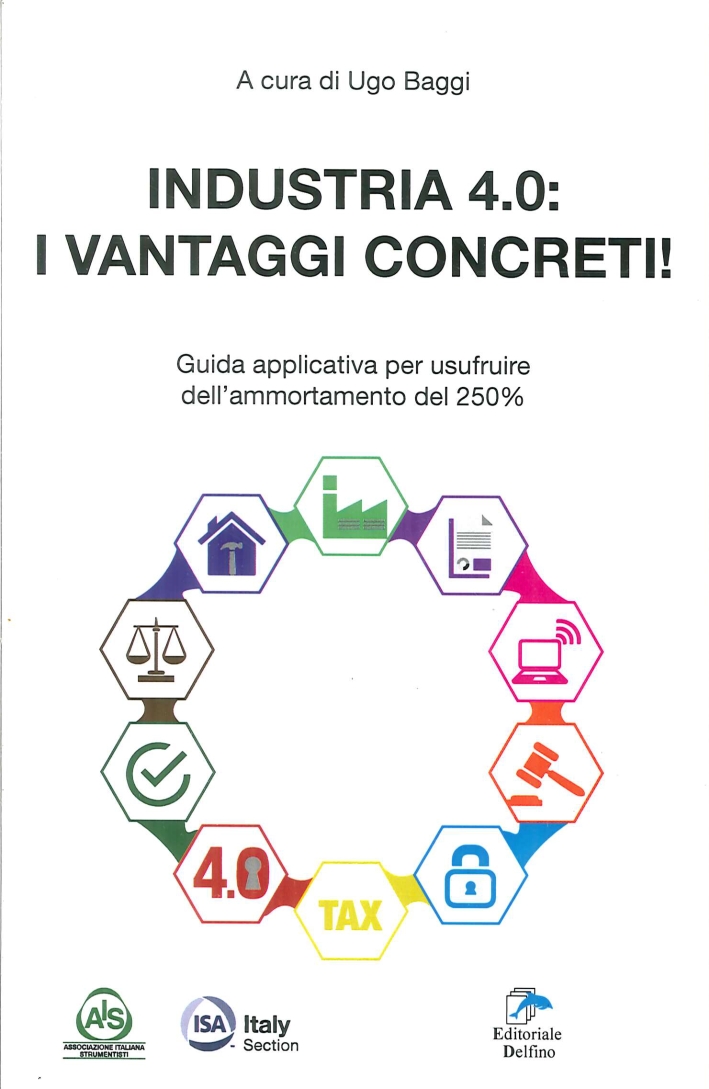 Industria 4.0. I vantaggi concreti! Industria 4.0. I vantaggi concreti!