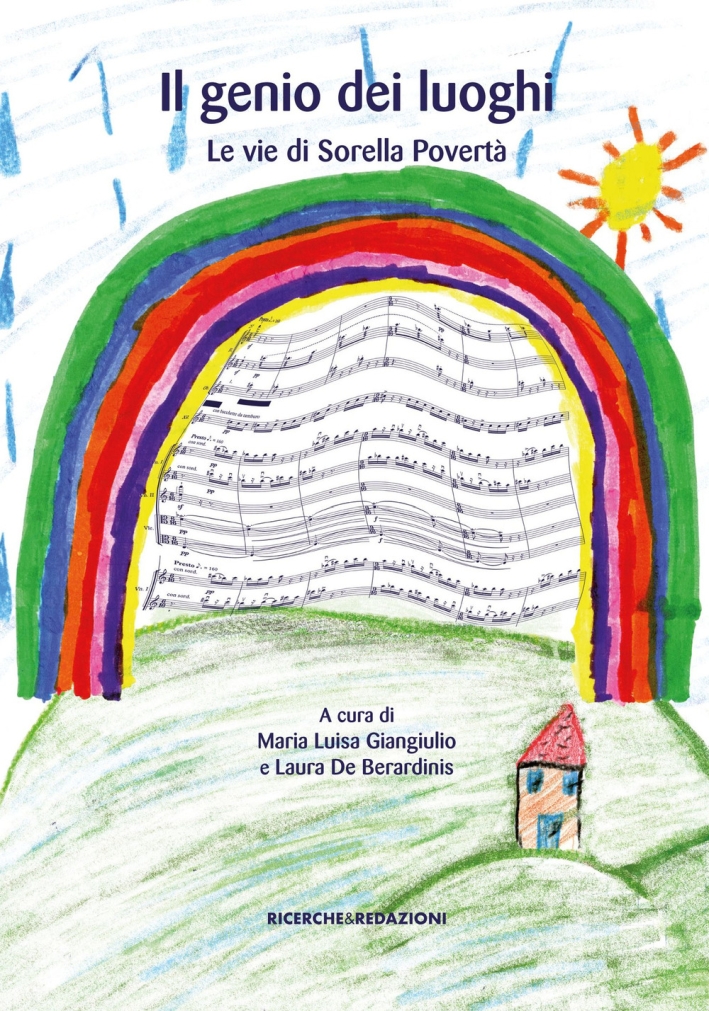 Il genio dei luoghi. Le vie di Sorella Povertà Il genio dei luoghi. Le vie di Sorella Povertà