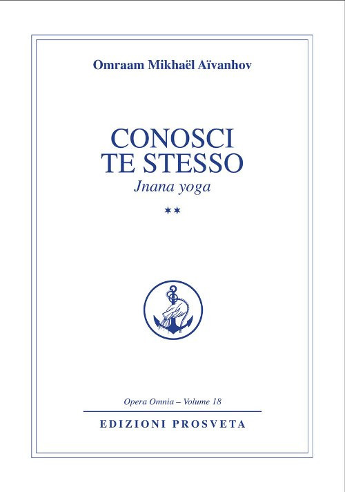 Conosci te stesso. Jnana yoga. Vol. 2 Conosci te stesso. Jnana yoga. Vol. 2