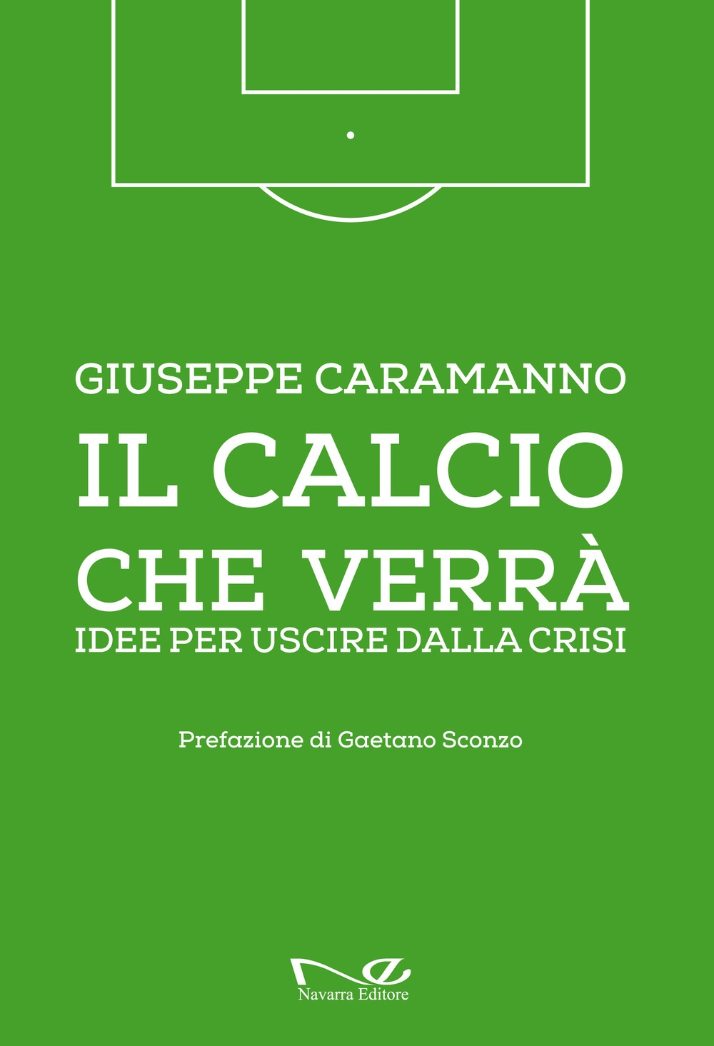 Il calcio che verrà. Idee per uscire dalla crisi. Ediz. illustrata Il calcio che verrà. Idee per uscire dalla crisi. Ediz. illustrata