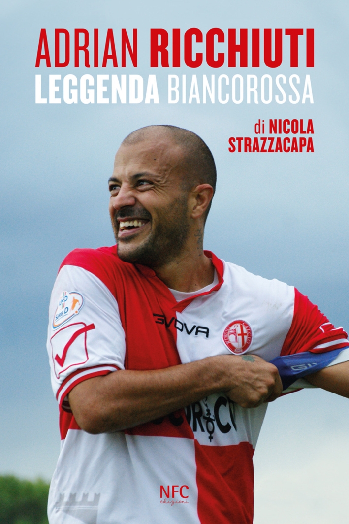 Adrian Ricchiuti. Leggenda Biancorossa Adrian Ricchiuti. Leggenda Biancorossa