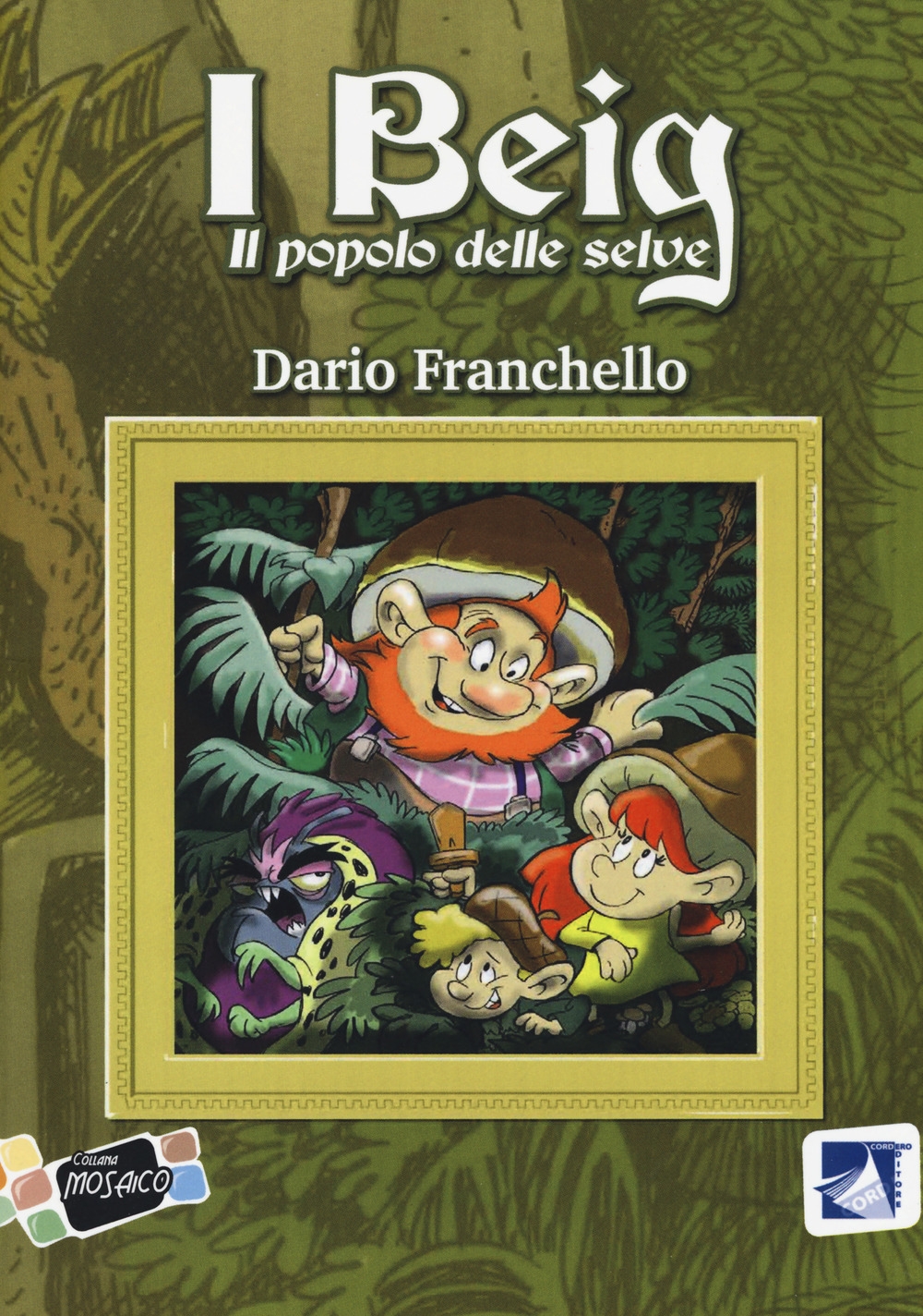I Beig. Il popolo delle selve I Beig. Il popolo delle selve