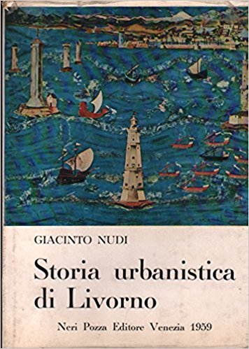 Storia Urbanistica di Livorno Storia Urbanistica di Livorno