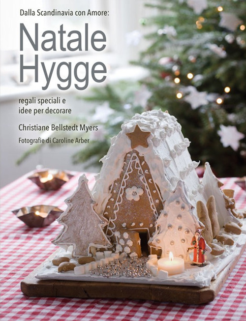 Natale hygge. Regali speciali e idee per decorare Natale hygge. Regali speciali e idee per decorare