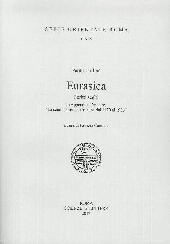 Eurasica. Scritti scelti. In appendice l'inedito: Eurasica. Scritti scelti. In appendice l'inedito: