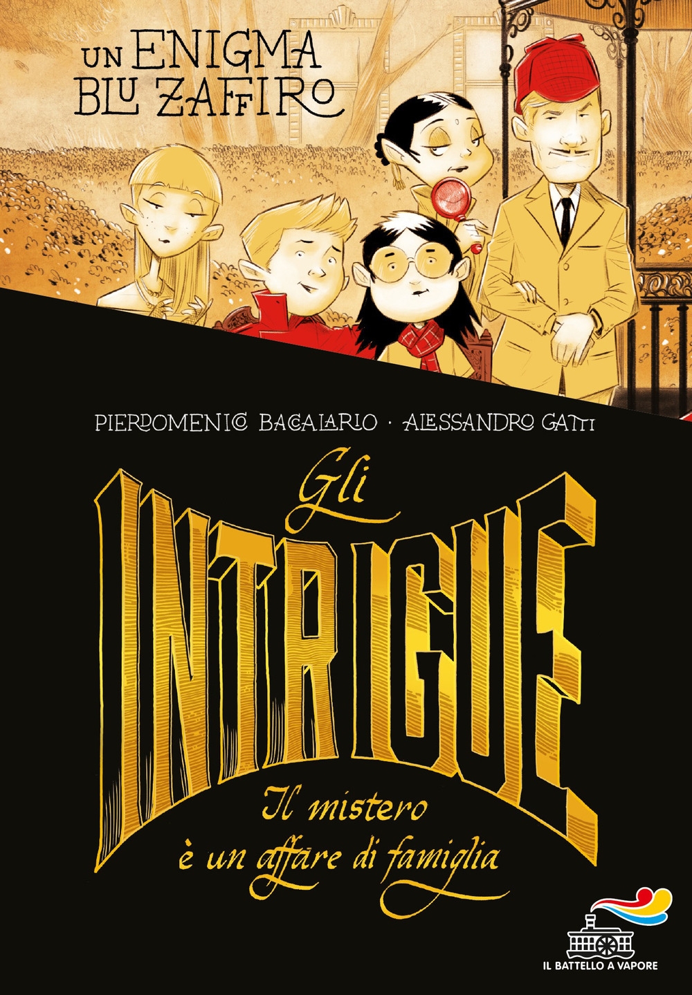 Gli Intrigue. Il mistero è un affare di famiglia. Vol. 1: Un enigma blu zaffiro Gli Intrigue. Il mistero è un affare di famiglia. Vol. 1: Un enigma blu zaffiro