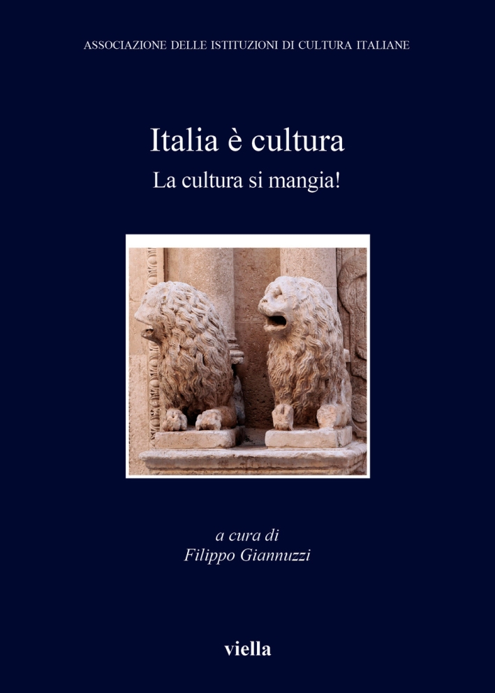 Italia è cultura. La cultura si mangia Italia è cultura. La cultura si mangia