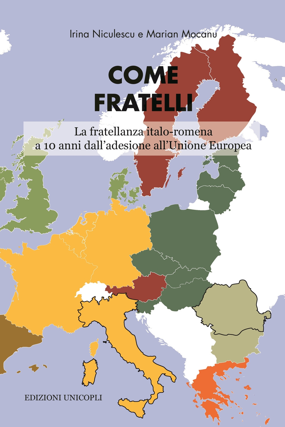 Come fratelli. La fratellanza italo-romena a 10 anni dall'adesione all'Unione Europea Come fratelli. La fratellanza italo-romena a 10 anni dall'adesione all'Unione Europea