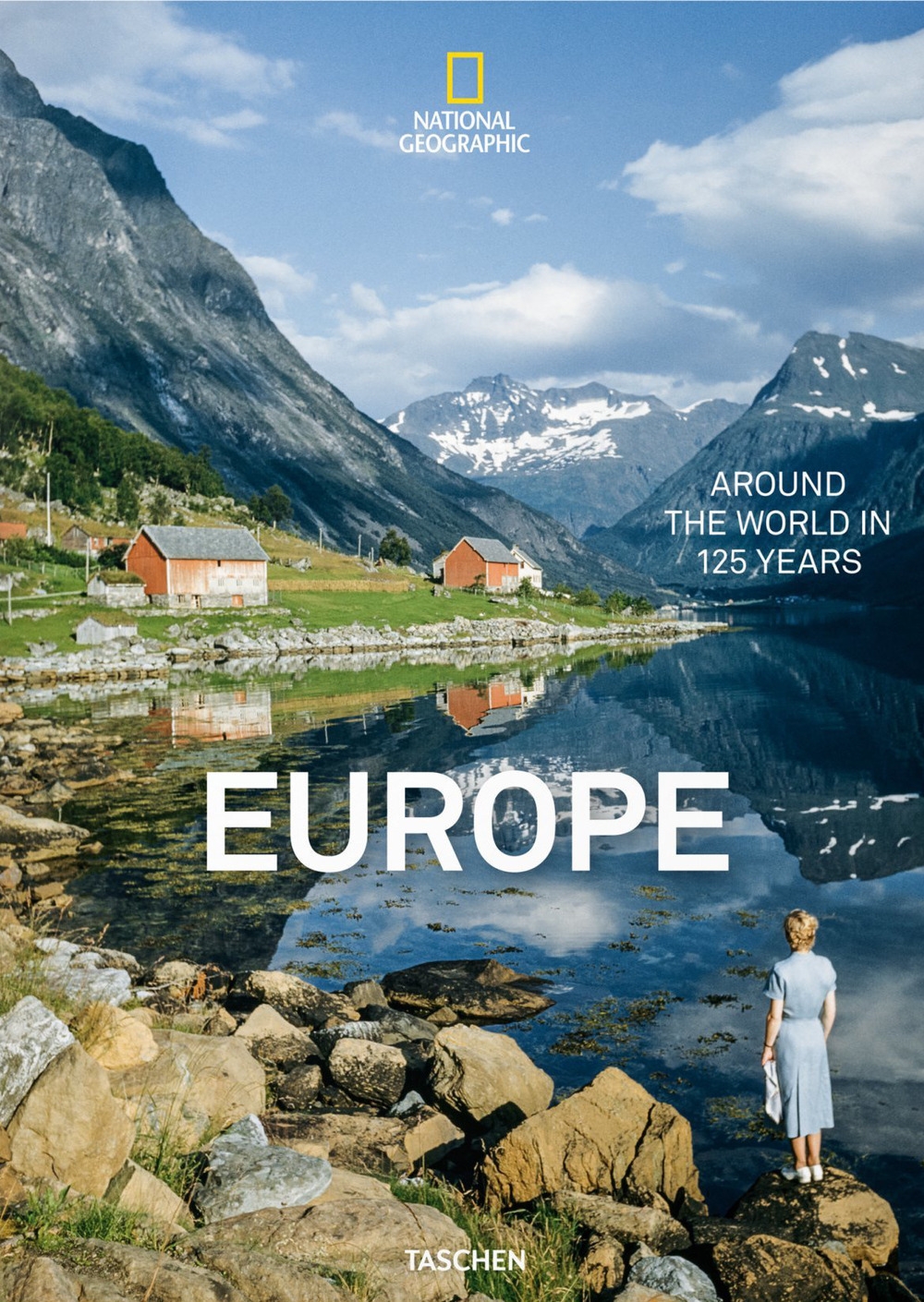National geographic. Around the world in 125 years. Europe. Ediz. illustrata National geographic. Around the world in 125 years. Europe. Ediz. illustrata