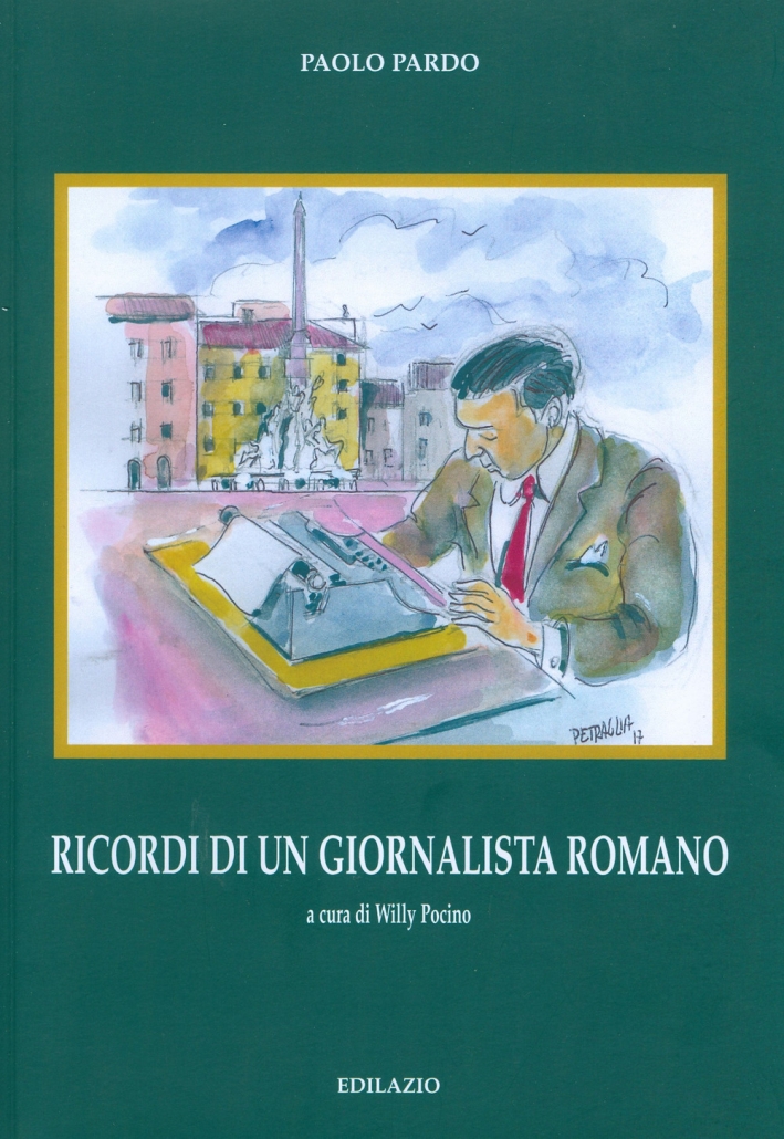 Ricordi di un giornalista romano Ricordi di un giornalista romano