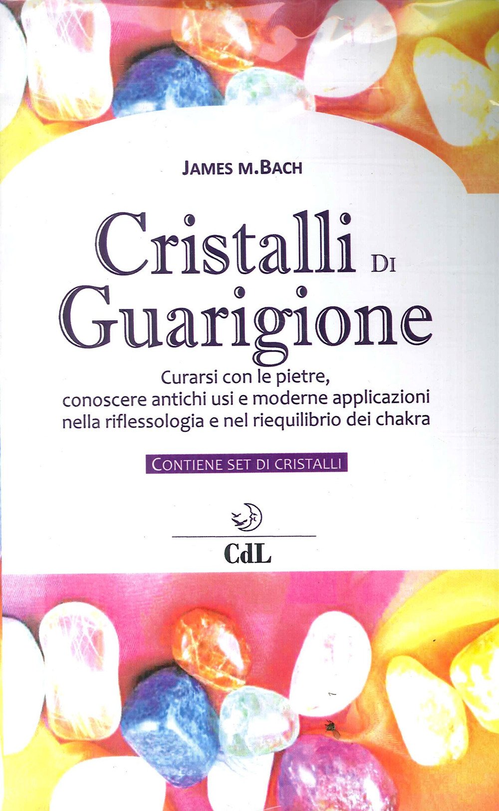 Cristalli di guarigione. Con 7 gadget Cristalli di guarigione. Con 7 gadget