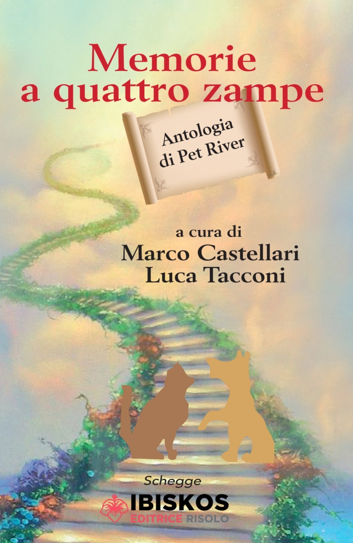 Memorie a quattro zampe. Antologia di Pet River Memorie a quattro zampe. Antologia di Pet River