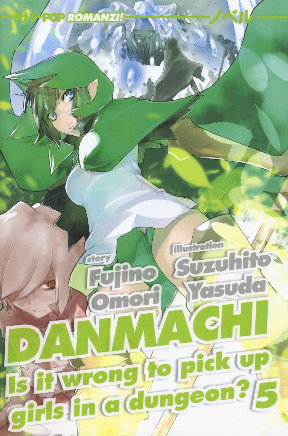 DanMachi. Vol. 5 DanMachi. Vol. 5