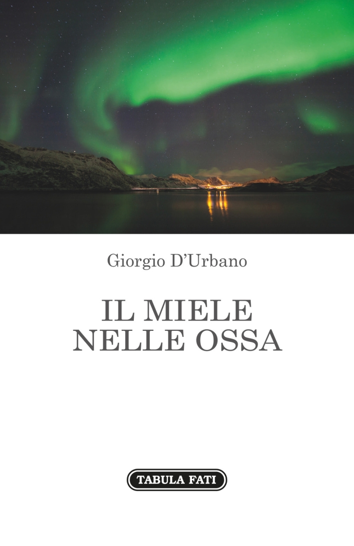 Il miele nelle ossa Il miele nelle ossa