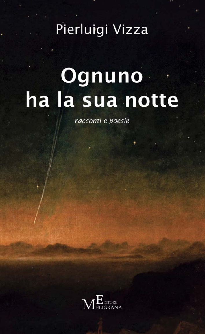 Ognuno ha la sua notte - racconti e poesie Ognuno ha la sua notte - racconti e poesie