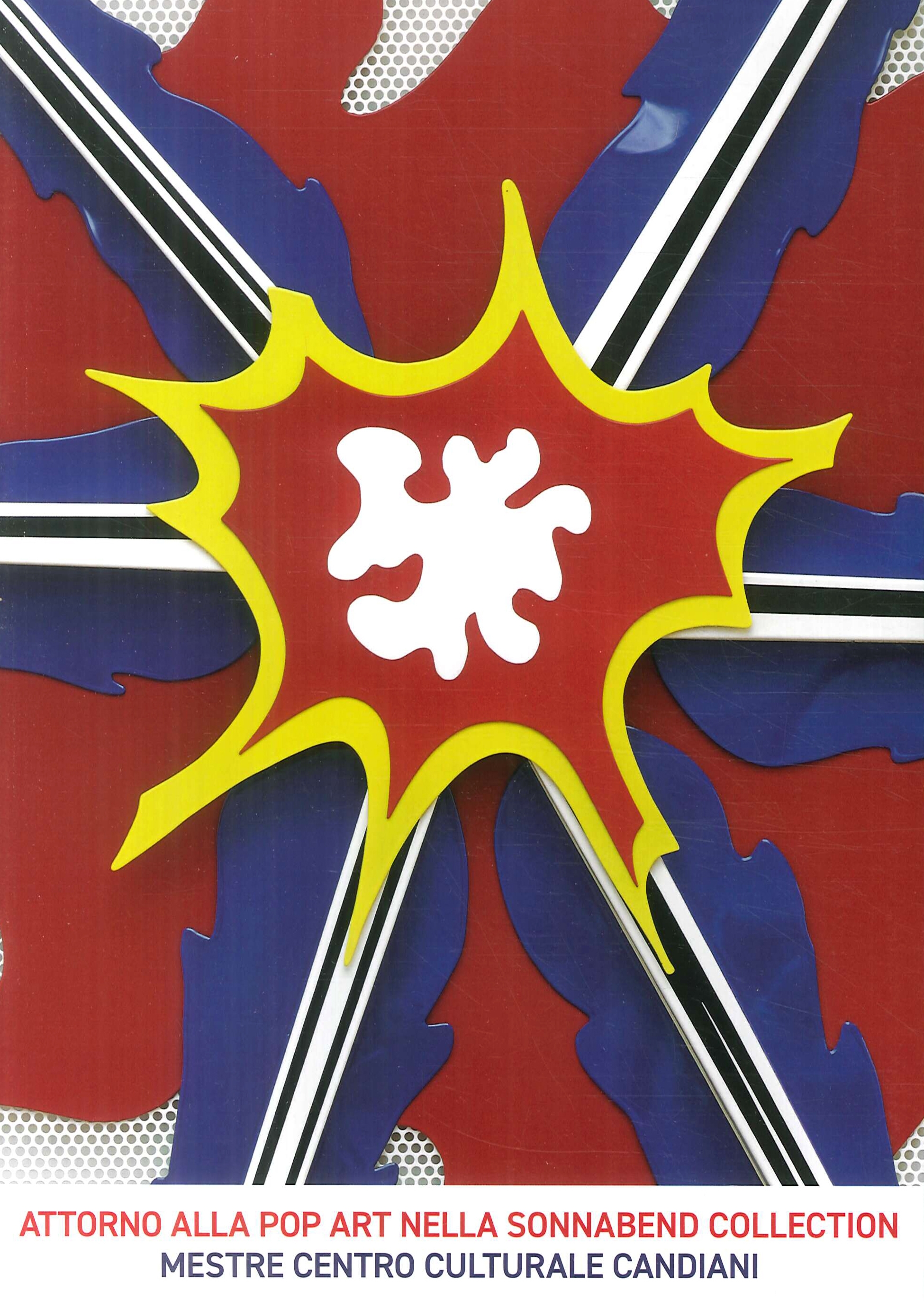 Attorno alla Pop Art nella Sonnabend Collection. Da Johns e Rauschenberg a Warhol e Lichtenstein e a Koons Attorno alla Pop Art nella Sonnabend Collection. Da Johns e Rauschenberg a Warhol e Lichtenstein e a Koons