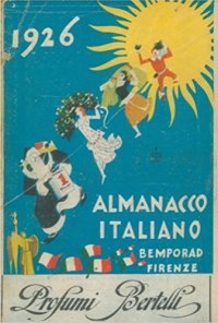Almanacco Italiano. Piccola Enciclopedia Popolare della Vita Pratica e Annuario Diplomatico Amministrativo e Statistico. Volume XXXi - 1926